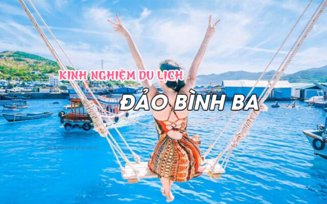 Kinh nghiệm du lịch đảo Bình Ba cần nắm khi muốn đi