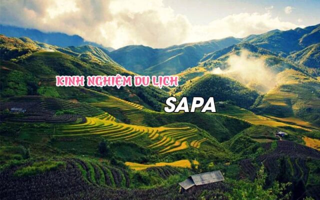 Kinh nghiệm du lịch Sapa trọn bộ