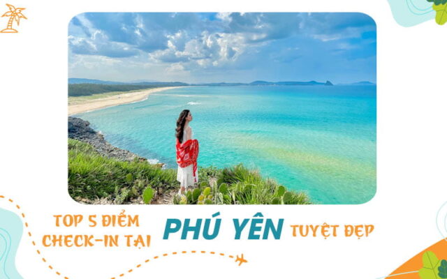 Thỏa sức chụp ảnh tại Top 5 điểm check-in tại Phú Yên