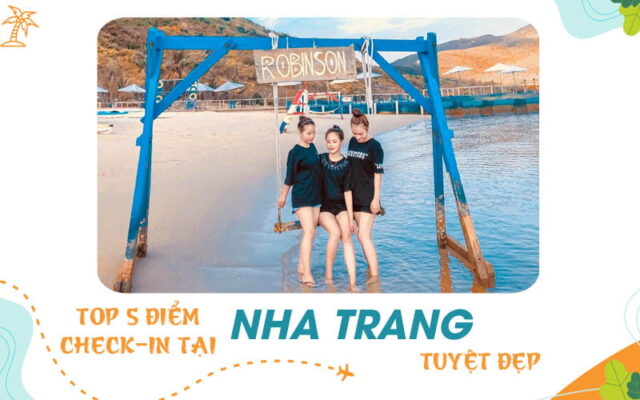 Top 5 điểm check-in tại Nha Trang chụp ảnh cực đỉnh