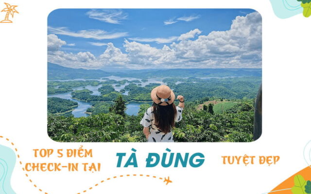 Top 5 điểm check-in tại Tà Đùng bạn không tể bỏ qua