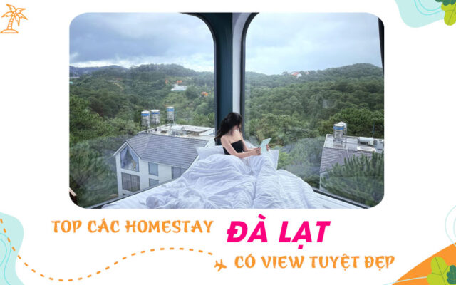 Các homestay Đà Lạt cực kỳ hút khách du lịch