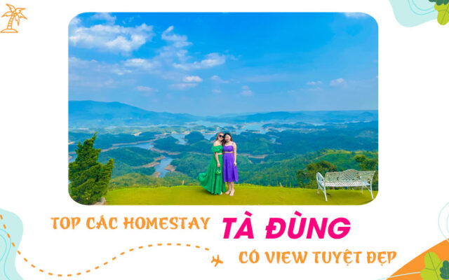 Các homestay Tà Đùng làm du khách say mê