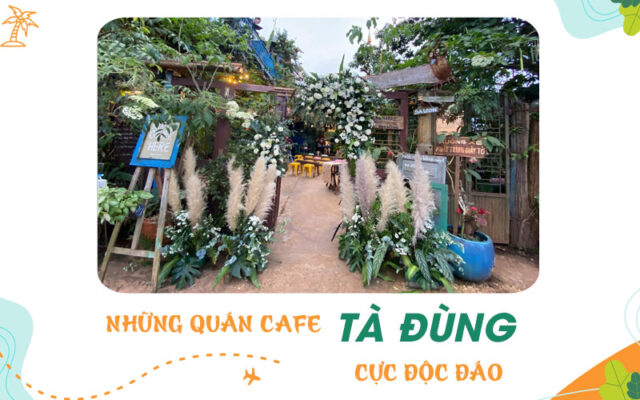 Quán cafe đẹp tại Tà Đùng mà bạn nên ghé