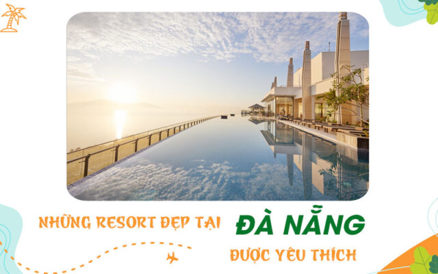 Hành trình tìm kiếm các Resort đẹp tại Đà Nẵng