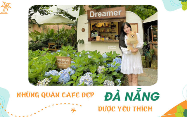 Khám phá 5 quán cafe đẹp ở Đà Nẵng