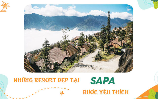 Resort đẹp tại Sapa khiến du khách mê mệt