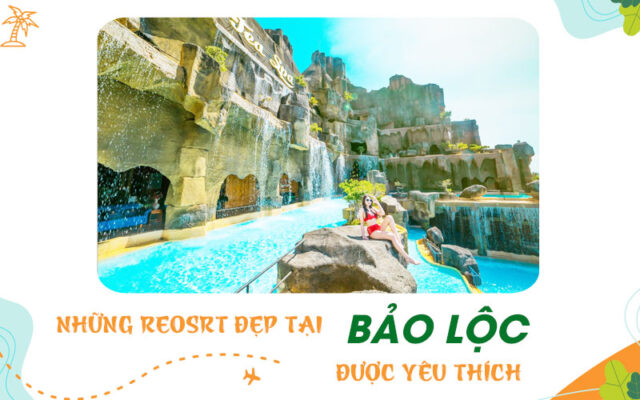 Thăm các Resort đẹp tại Bảo Lộc hút khách du lịch