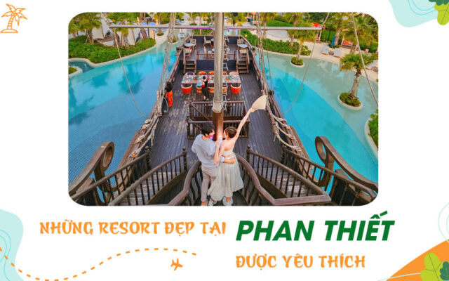 Review các Resort đẹp tại Phan Thiết