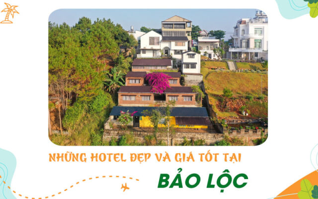 Các Hotel Bảo Lộc phòng đẹp, giá tốt để lưu trú