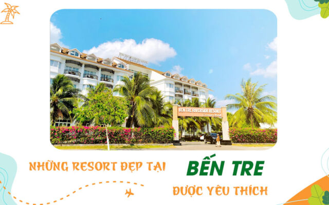 Điểm qua các Resort đẹp tại Bến Tre ít người biết