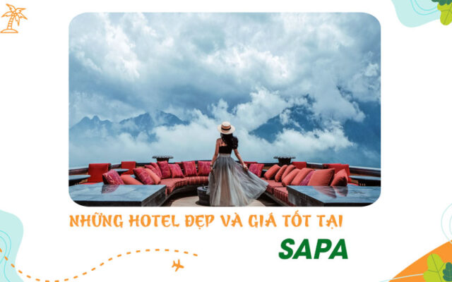 Các Hotel Sapa view đẹp, giá tốt