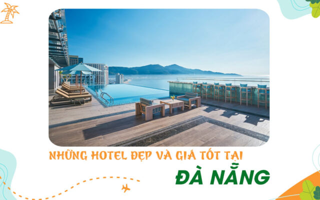 Tìm kiếm các Hotel Đà Nẵng đẹp, giá tốt