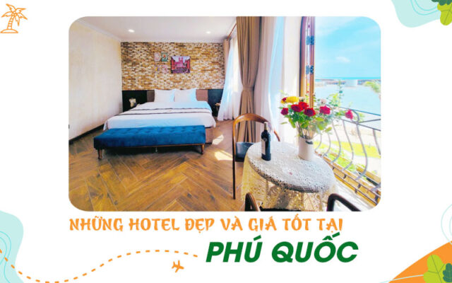 Top các Hotel Phú Quốc đẹp, giá tốt